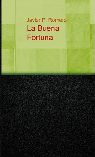 Libro La Buena Fortuna - Romero P., Javier