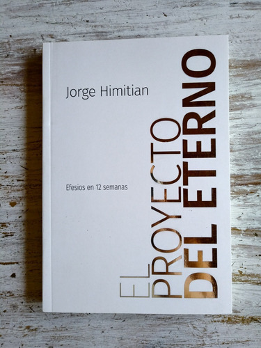Imagen 1 de 2 de El Proyecto Del Eterno - Jorge Himitian