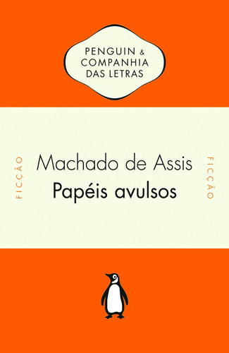 Papéis avulsos, de Joaquim Machado de Assis. Editora Schwarcz SA, capa mole em português, 2011