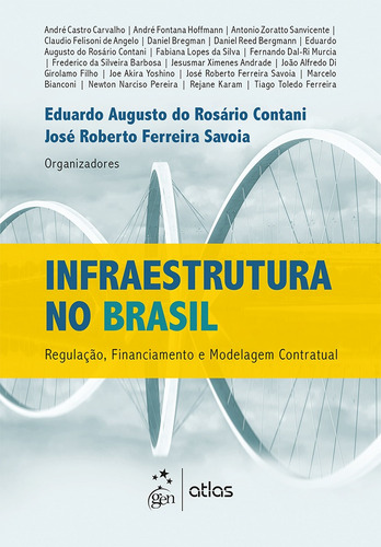 Infraestrutura no Brasil, de Savoia, José Roberto Ferreira. Editorial Editora Atlas Ltda., capa mole em português, 2017