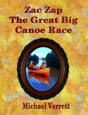 Libro Zac Zap And The Great Big Canoe Race - Verrett, Mic...