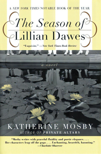 The Season Of Lillian Dawes, De Mosby, Katherine. Editorial Perennial, Tapa Blanda En Inglés