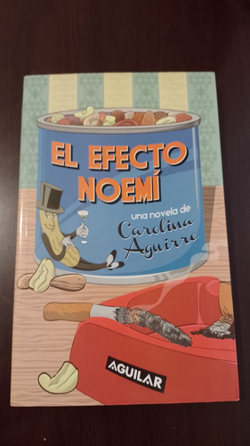 Aguirre, Carolina - El Efecto Noemí (editorial Aguilar) (Usado)