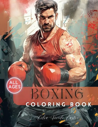 Boxing Coloring Book: For Kids, Teenagers And Adults.