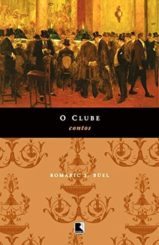 O Clube, De Romaric Sulger Büel. Editora Record Em Português