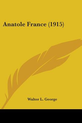 Libro Anatole France (1915) - George, Walter L.