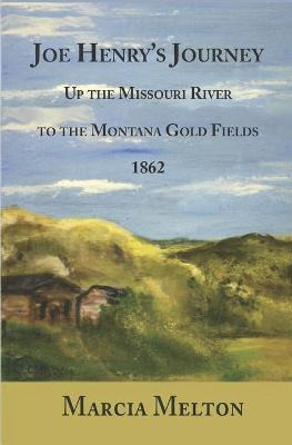 Libro Joe Henry's Journey : Up The Missouri River To The ...