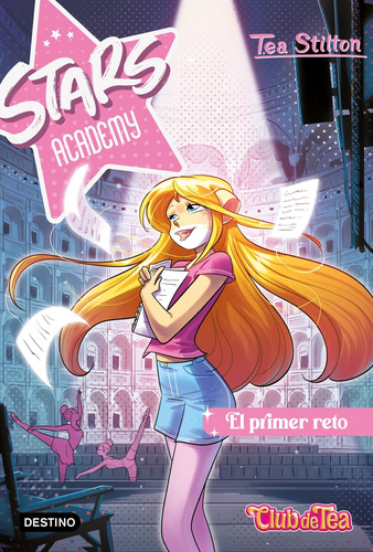 Stars Academy 1. El Primer Reto - Stilton, Tea