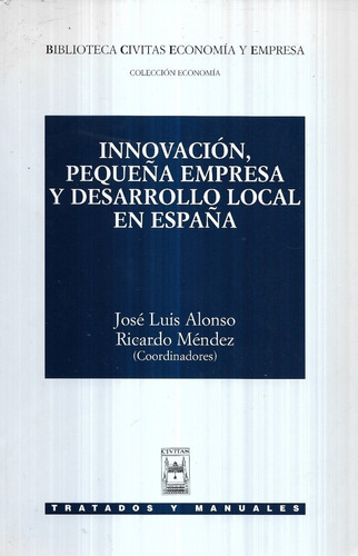 Innovación Pequeña Empresa Desarrollo Local España / Alonso