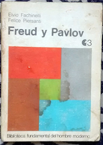 Freud Y Pavlov - Elvio Fachinelli Y Felice Piersanti