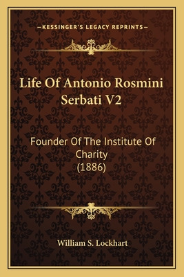 Libro Life Of Antonio Rosmini Serbati V2: Founder Of The ...