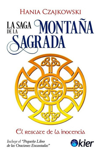 Saga De La Montaña Sagrada - Rescate De La Inocencia - Hania