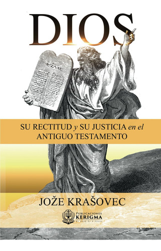 Libro: Dios: Su Rectitud Y Su Justicia En El Antiguo