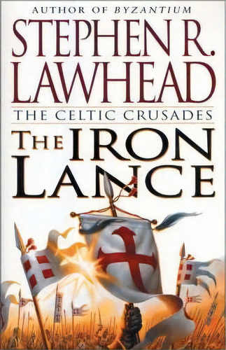 The Iron Lance, De Stephen Lawhead. Editorial Zondervan, Tapa Blanda En Inglés