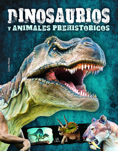 Libro Dinosaurios Y Animales Prehistoricos - Martul, Carmen