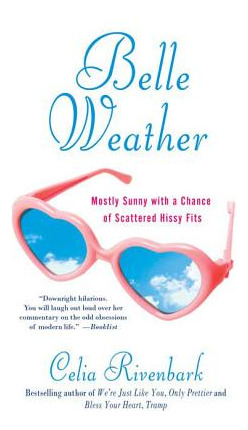 Libro Belle Weather: Mostly Sunny With A Chance Of Scatte...