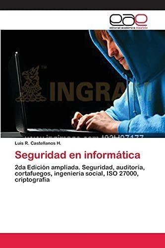 Libro: Seguridad Informática: 2da Edición Ampliada, Segu&..