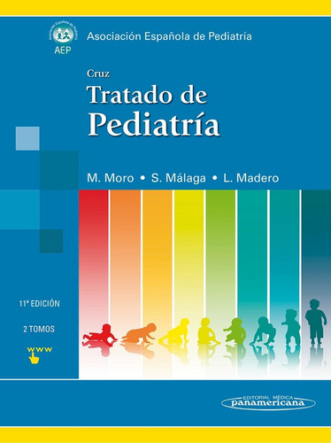 Tratado De Pediatria Tomos I Y Ii Cruz - Moro, M, Malaga, S,