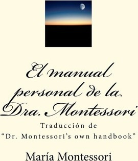 El Manual Personal De La Doctora Montessori - Maria Monte...