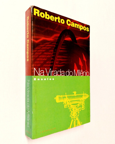 Na Virada Do Milênio - Ensaios - 2ª Edição - Roberto Campos