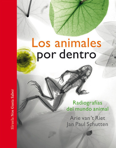 Los Animales Por Dentro, De Schutten, Jan Paul. Editorial Siruela, Tapa Dura En Español