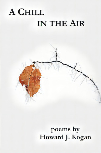 A Chill In The Air, De Kogan, Howard J.. Editorial Square Circle Pr Llc, Tapa Blanda En Inglés