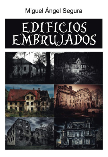 Libro: Edificios Embrujados: Fantasmas, Espíritus, Demonios 