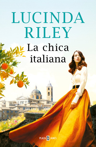 La Chica Italiana, de Riley, Lucinda. Serie Contemporánea Editorial Plaza & Janes, tapa blanda en español, 2022