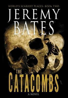 Libro The Catacombs - Jeremy Bates
