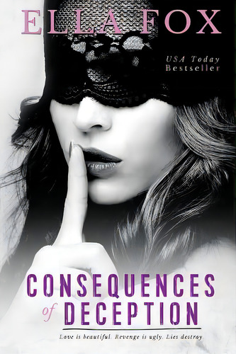 Consequences Of Deception, De Fox, Ella. Editorial Createspace, Tapa Blanda En Inglés