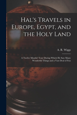 Libro Hal's Travels In Europe, Egypt, And The Holy Land: ...