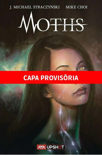 Libro Moths: Mariposas Seis Meses Para Viver De Straczynski