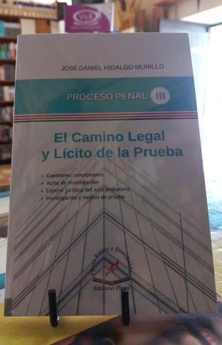 El Camino Legal Y Lícito De La Prueba- Tomo Iii