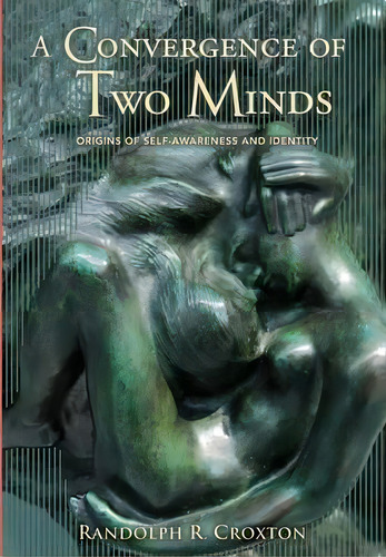 A Convergence Of Two Minds, De Randolph R Croxton. Editorial Palustris Press Llc, Tapa Dura En Inglés