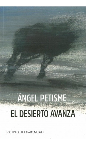 El Desierto Avanza - Petisme, Angel