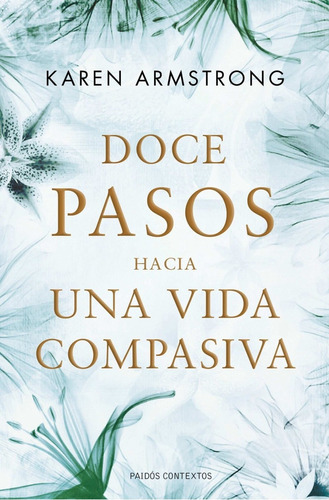 Libro Doce Pasos Hacia Una Vida Compasiva - Armstrong, Karen