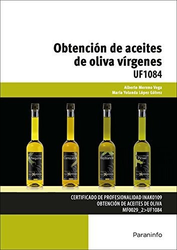 Obtencion De Aceites De Oliva Virgenes - Moreno Vega - #d