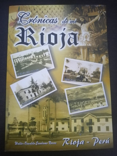 Crónicas De Mi Rioja (rioja-perú)