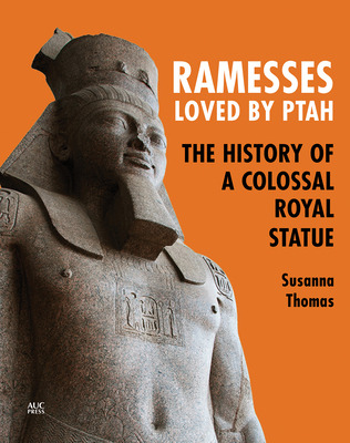 Libro Ramesses, Loved By Ptah: The History Of A Colossal ...