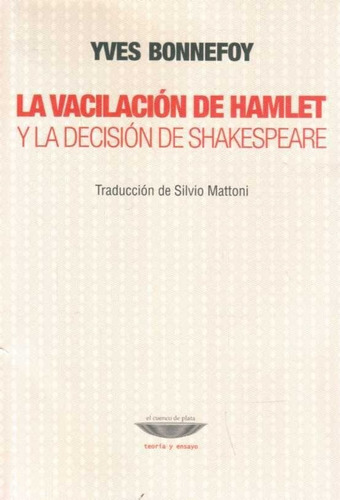 Vacilacion De Hamlet Y La Decision De Shakespeare, La - Bonn
