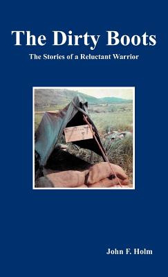 Libro The Dirty Boots: The Stories Of A Reluctant Warrior...