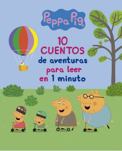 10 Cuentos Para Leer En 1 Minuto - Peppa Pig - Altea