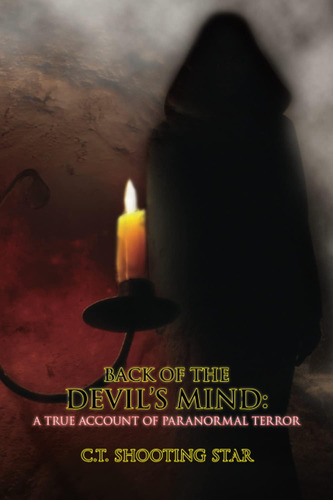 Libro: Back Of The Devils Mind: Un Relato Real De Terror Par