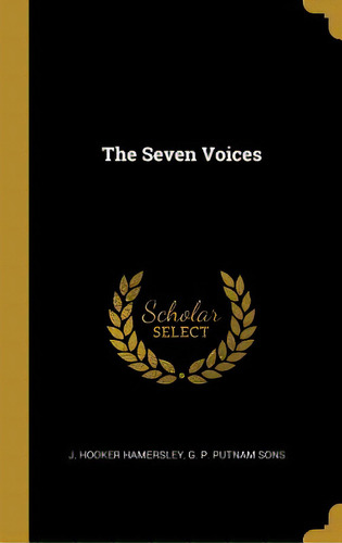 The Seven Voices, De Hamersley, J. Hooker. Editorial Wentworth Pr, Tapa Dura En Inglés
