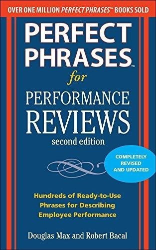 Perfect Phrases For Performance Reviews 2/e (perfect, de Max, Doug. Editorial MCGRAW HILL en inglés