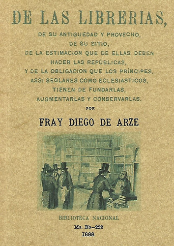 Libro De Las Librerias De Su Antiguedad Y Provecho