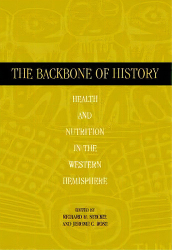 The Backbone Of History, De Richard H. Steckel. Editorial Cambridge University Press, Tapa Blanda En Inglés