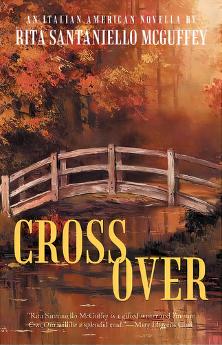 Cross Over: An Italian-american Novella, De Mcguffey, Rita Santaniello. Editorial Authorhouse, Tapa Blanda En Inglés