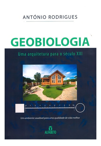 Geobiologia - Uma Arquitetura Para O Século Xxi