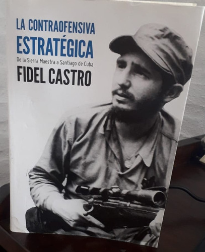 Fidel Castro La Victoria Estratégica/la Contraofensiva